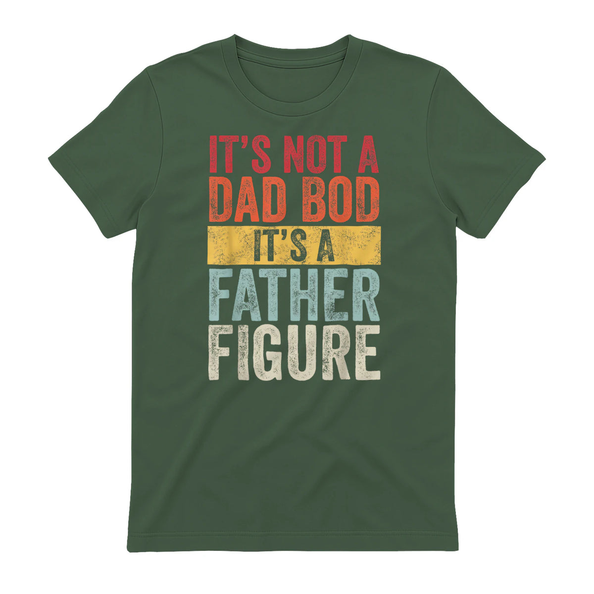Mens It's Not A Dad Bod It's A Father Figure, Funny Retro Vintage,Short Sleeve in Military Green - back view