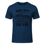 Back Off I Have A Crazy Sister She Has Anger Issues in Navy - front view