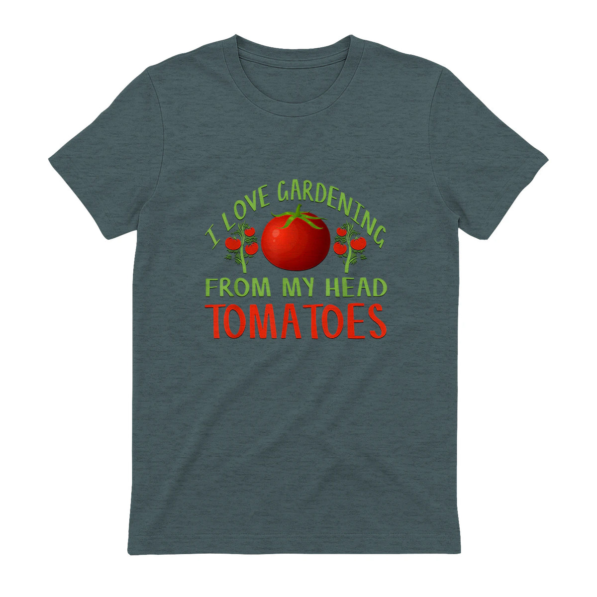I Love Gardening From My Head Tomatoes Funny T-Shirt in Dark Heather - back view