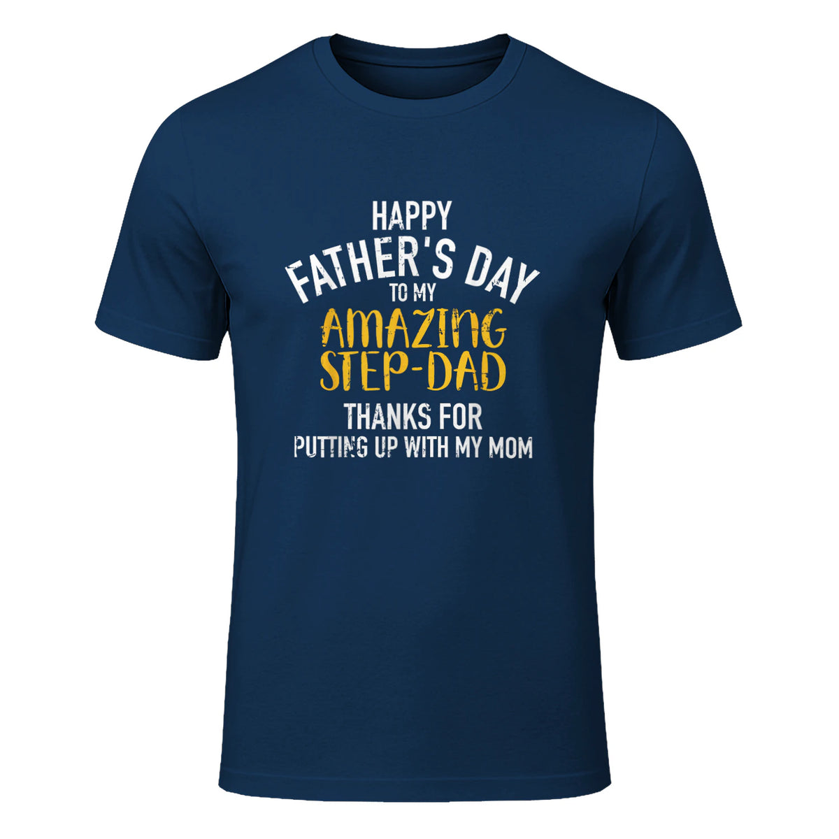 Happy father's day step dad in Navy - front view