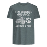 I Like Motorcycles and Dogs and Maybe Three People T-Shirt in Dark Heather - back view