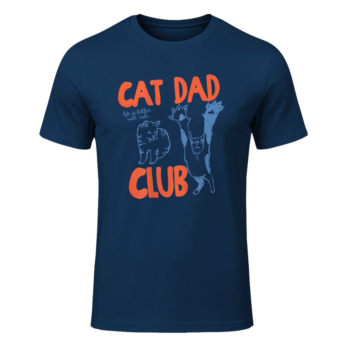 Cat Dad Club Life Is Better with Cats T-Shirt in Navy - front view