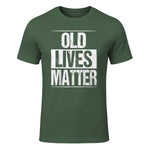 Old Lives Matter Funny Dad Birthday Gift T-Shirt in Military Green - front view