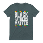 Black Fathers Matter Shirt Black History Month in Dark Heather - back view