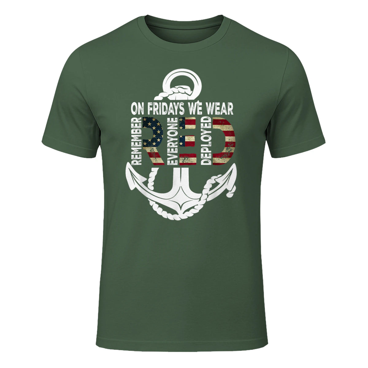 On Fridays We Wear Red Remember Everyone Deployed Navy T-Shirt in Military Green - front view