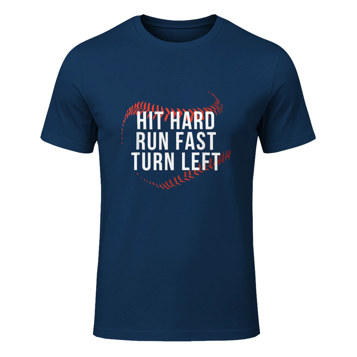 Hit Hard Run Fast Turn Left Funny Baseball Player & Fan T-Shirt in Navy - front view