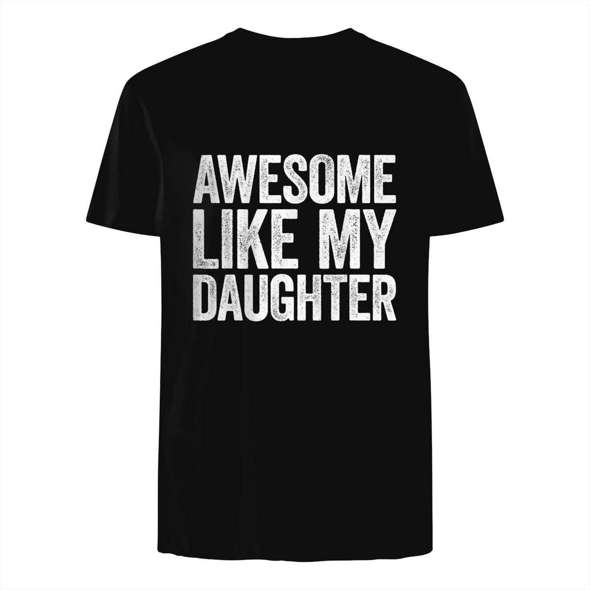 Awesome Like My Daughter Shirt Funny Men Dad Fathers Day in Black - back view