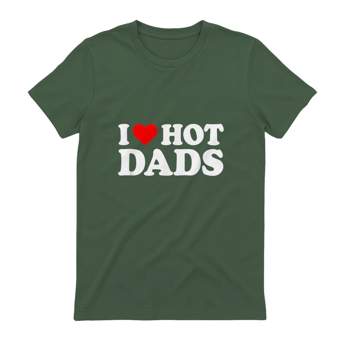 I Love I Heart Hot Dads Shirt in Military Green - back view
