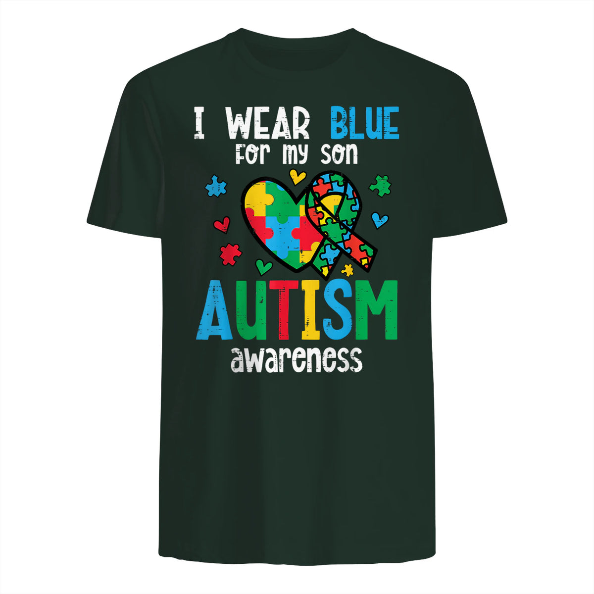 Autism Awareness Wear Blue for My Son ASD Mom Dad Men Women in Forest Green - back view