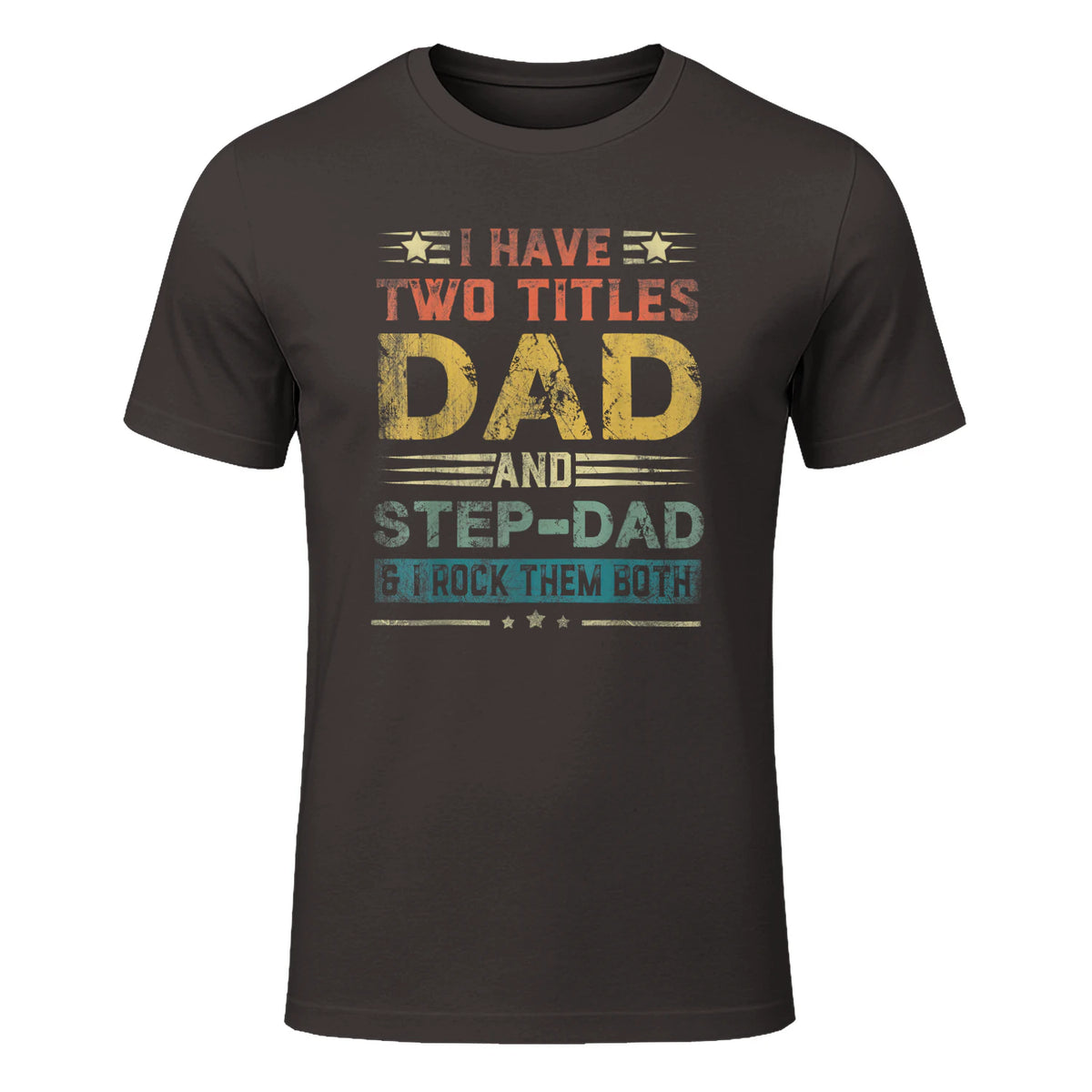 I Have Two Titles Dad And Step-Dad Funny Fathers Day Gift in Dark Chocolate - front view