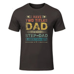 I Have Two Titles Dad And Step-Dad Funny Fathers Day Gift in Dark Chocolate - front view