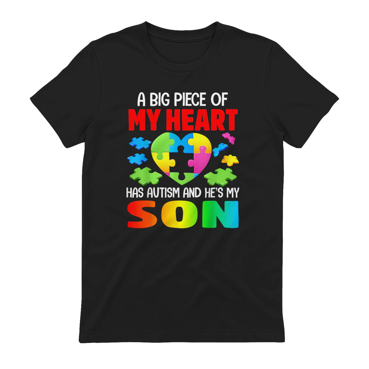 A Big Piece of My Heart Has Autism and He's My Son in Black - back view