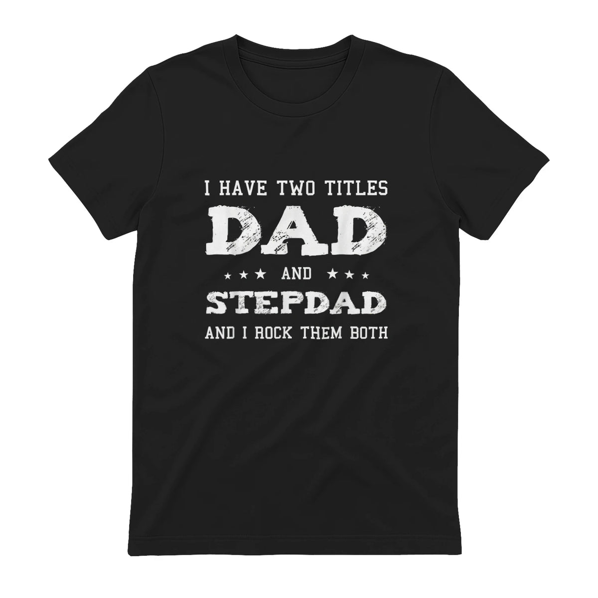 Best Dad and Stepdad Shirt Cute Fathers Day Gift from Wife in Black - back view