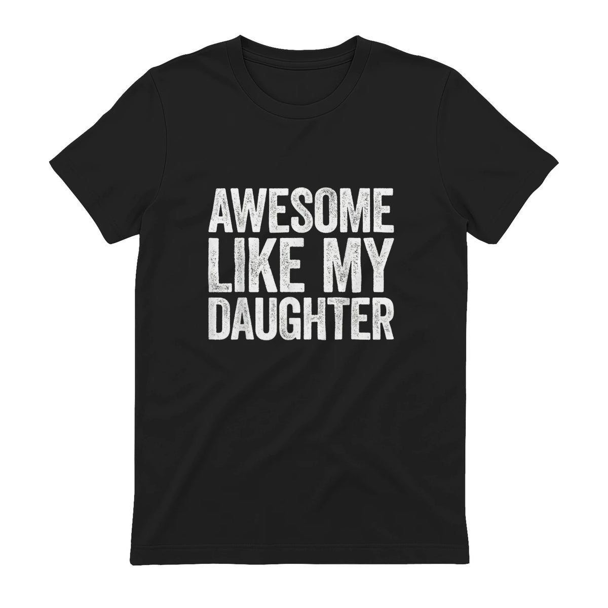Awesome Like My Daughter Shirt Funny Men Dad Fathers Day in Black - back view