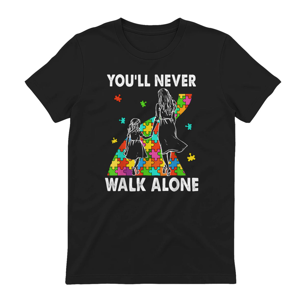 Autism Mom You Will Never Walk-Alone Support Autism Daughter in Black - back view