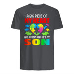 A Big Piece of My Heart Has Autism and He's My Son in Charcoal - back view