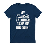 My Favorite Daughter Gave Me This Shirt Funny Father's Day in Navy - back view
