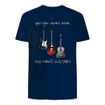 You Can Never Have Too Many Guitars T-Shirt Music Gift Tee in Navy - back view