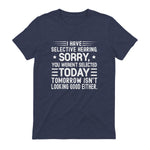 I Have Selective Hearing You Weren't Selected Today Funny in Heather Navy - back view