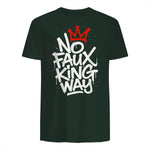 No Faux King Way T-Shirt in Forest Green - back view