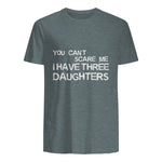You Can't Scare Me I Have Three Daughters Shirt Fathers Day in Dark Heather - back view
