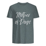 Cute Dog Mom Gift Funny Dog Owner Quote Item Mother of Dogs in Dark Heather - back view