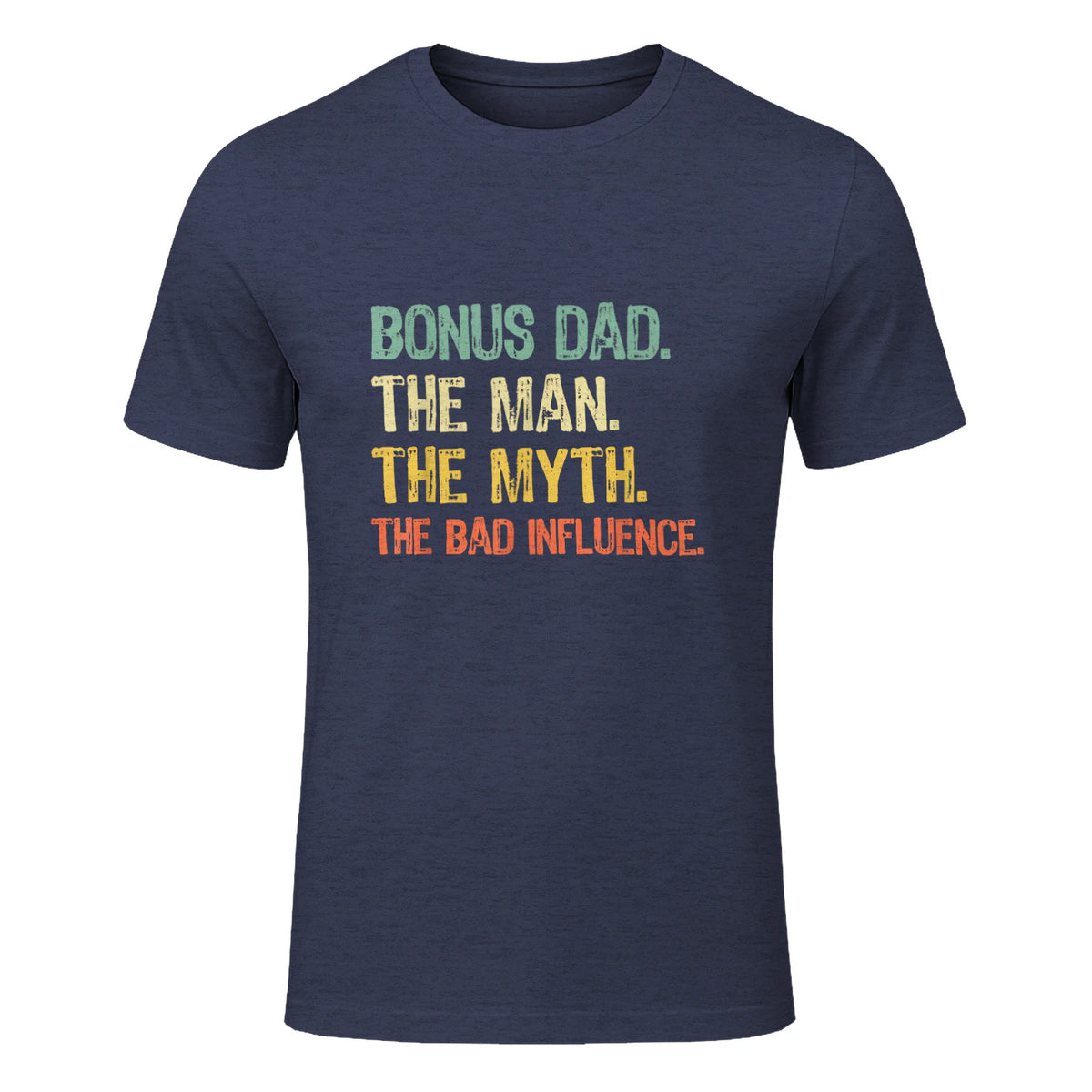 Bonus Dad The Man Myth Bad Influence Funny Step-Dad Stepdad in Heather Navy - front view