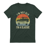 I'm Not Old Just Classic Funny Fathers Day Gift Dad T-Shirt in Forest Green - back view