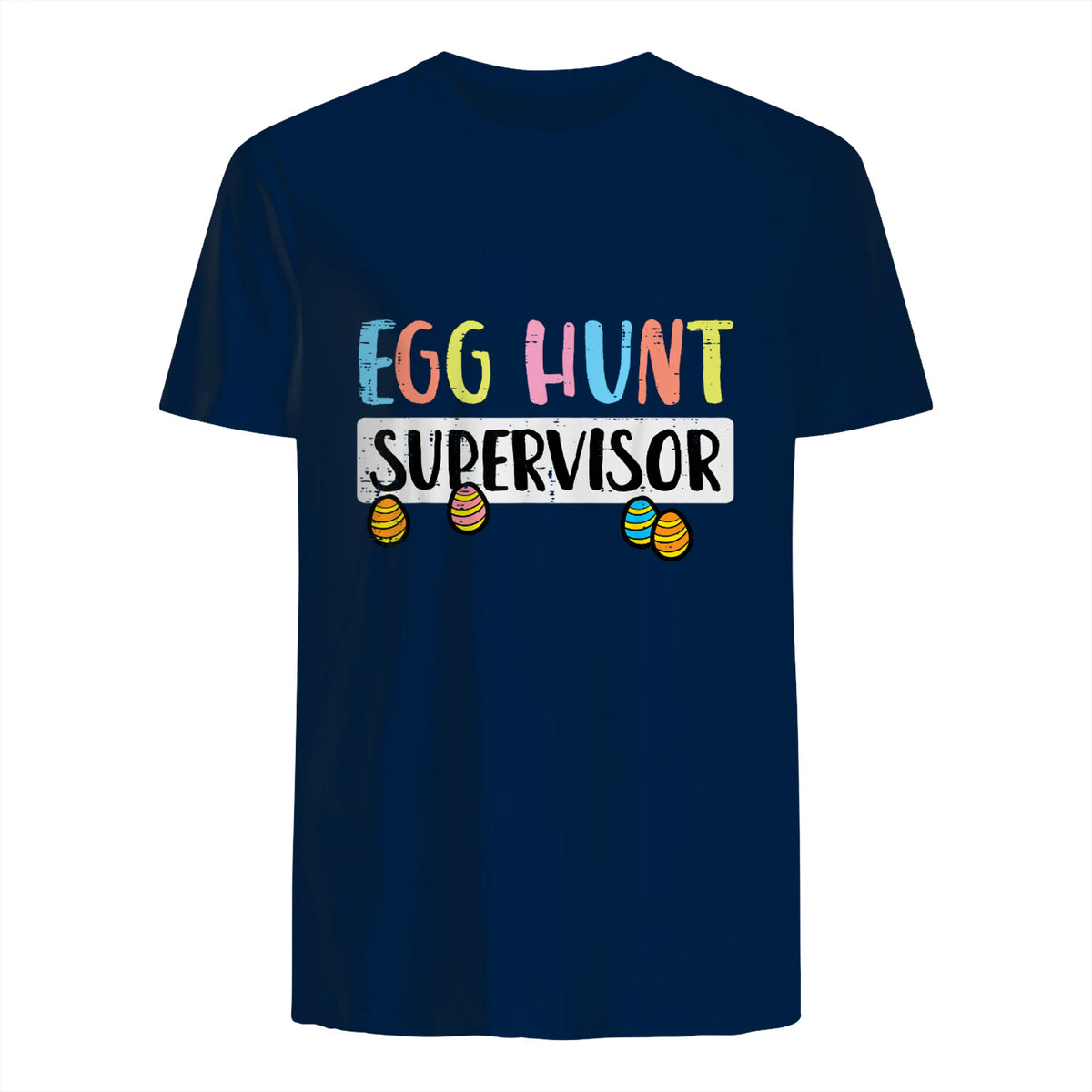 Easter Egg Hunt Supervisor Funny Mom Dad Men Women Kids T-Shirt in Navy - back view