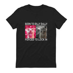 Born to Dilly Dally Forced to Lock in Cat Meme T-Shirt in Black - back view