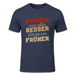 Früher war Alles Besser ich Bin von früher Rentner Nostalgie in Heather Navy - front view