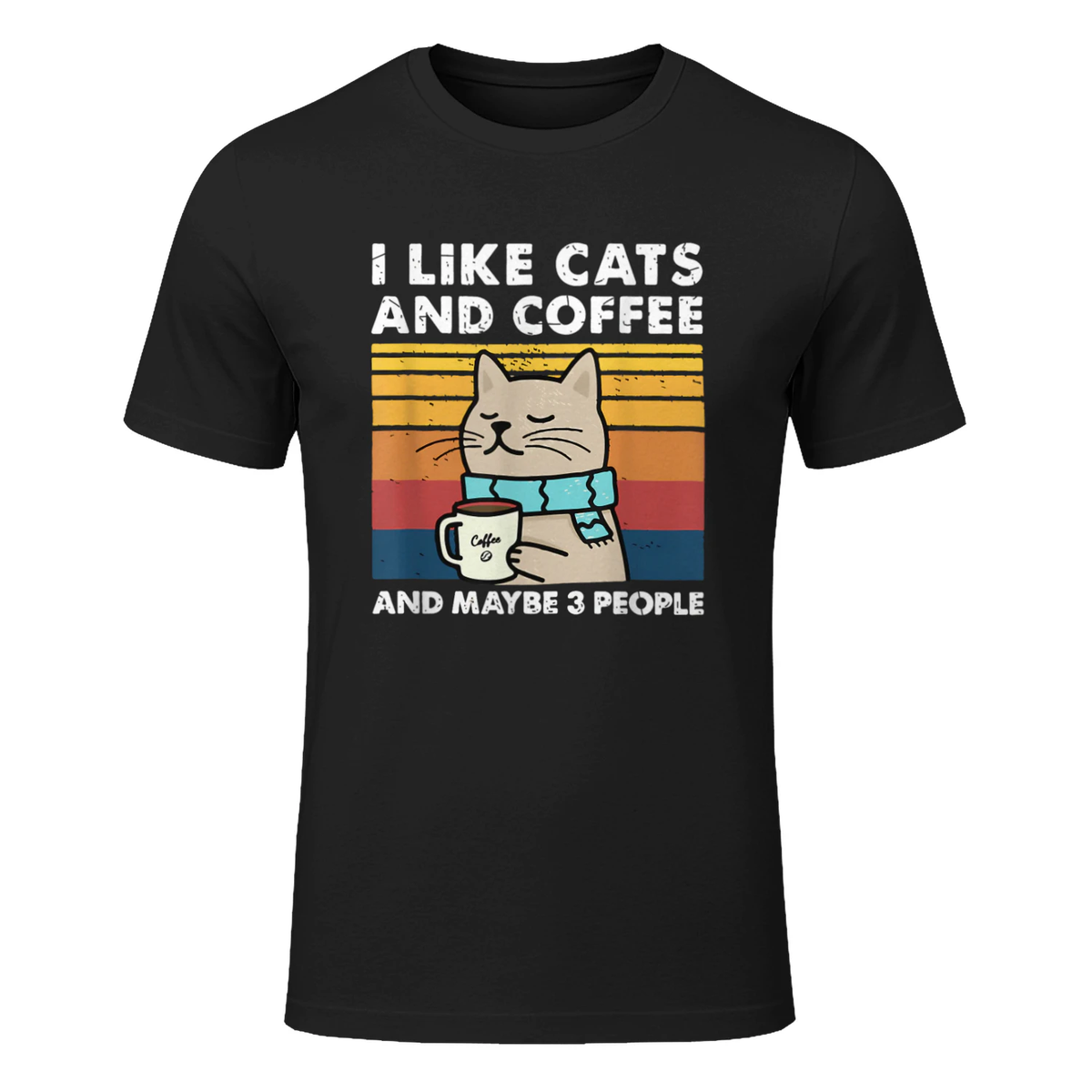 Funny Cats, I Like Cats And Coffee And Maybe 3 People T-Shirt in Black - front view