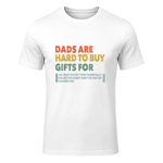 Dads Are Hard To Buy Gifts For Funny Father's Day Design T-Shirt in White - front view