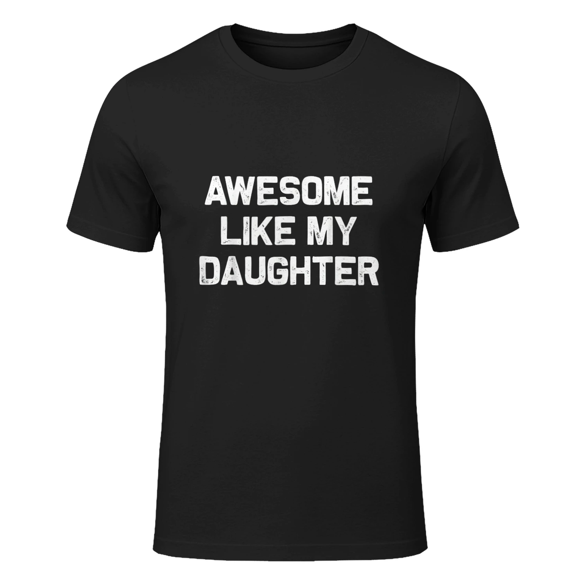Awesome Like My Daughter Shirt Gifts Funny Fathers Day Dad T-Shirt US in Black - front view