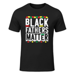 Black Fathers Matter T-Shirt for Men Dad History Month in Black - front view