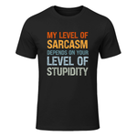 Sarcastic Humor My Level of Sarcasm Funny Fathers Day Dad T-Shirt in Black - front view