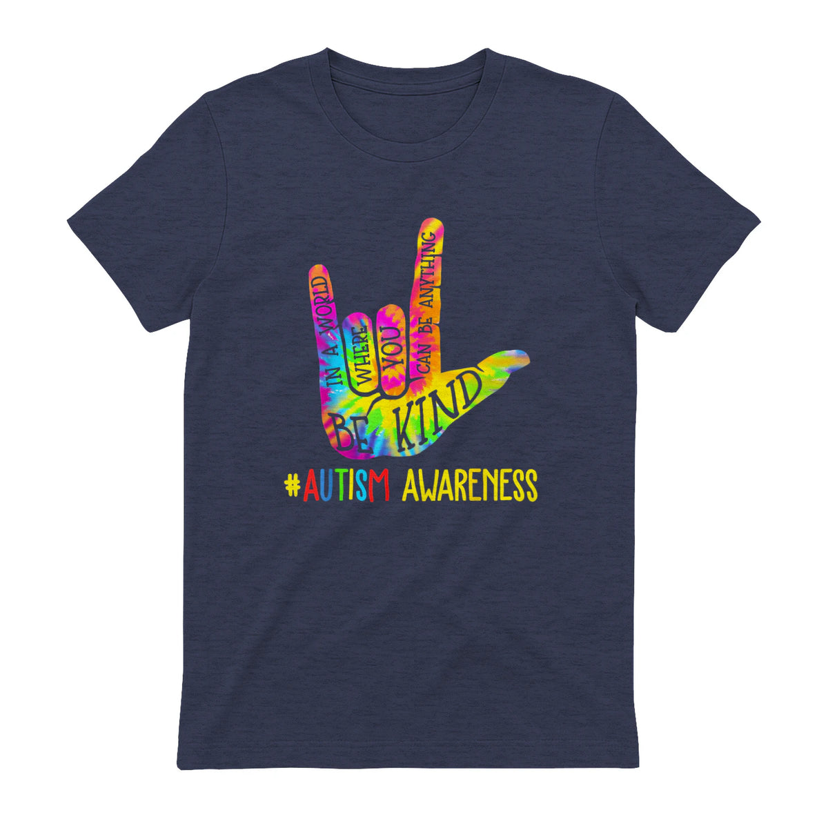 Be Kind ASL Love Sign Language Hand Autism Awareness Tie Dye in Heather Navy - back view