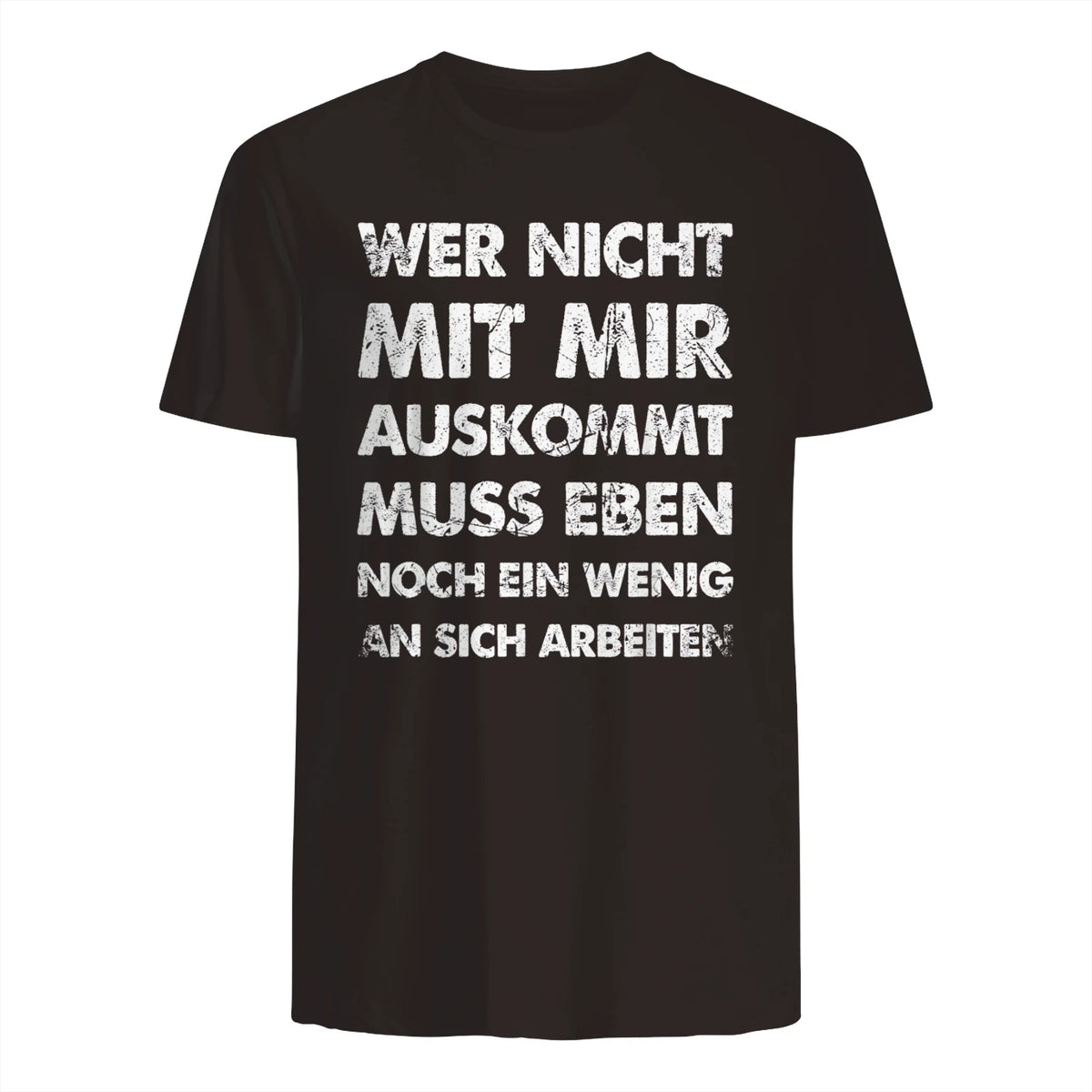 Lustiger Spruch Wer Nicht Mit Mir Auskommt An Sich Arbeiten in Dark Chocolate - back view
