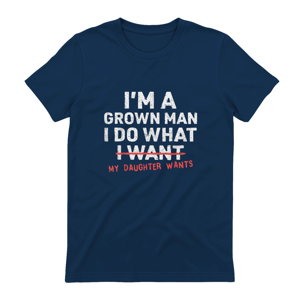 I Do What My Daughter Wants Dad T-Shirt in Navy - back view
