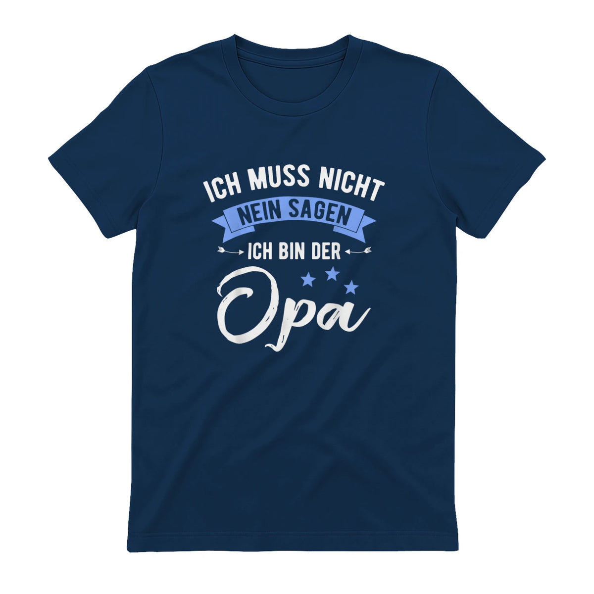Ich Muss Nicht Nein Sagen Ich Bin Der Opa Lustiges in Navy - back view