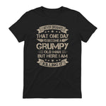 I Never Dreamed That I'd Become A Grumpy Old Man Grandpa in Black - back view