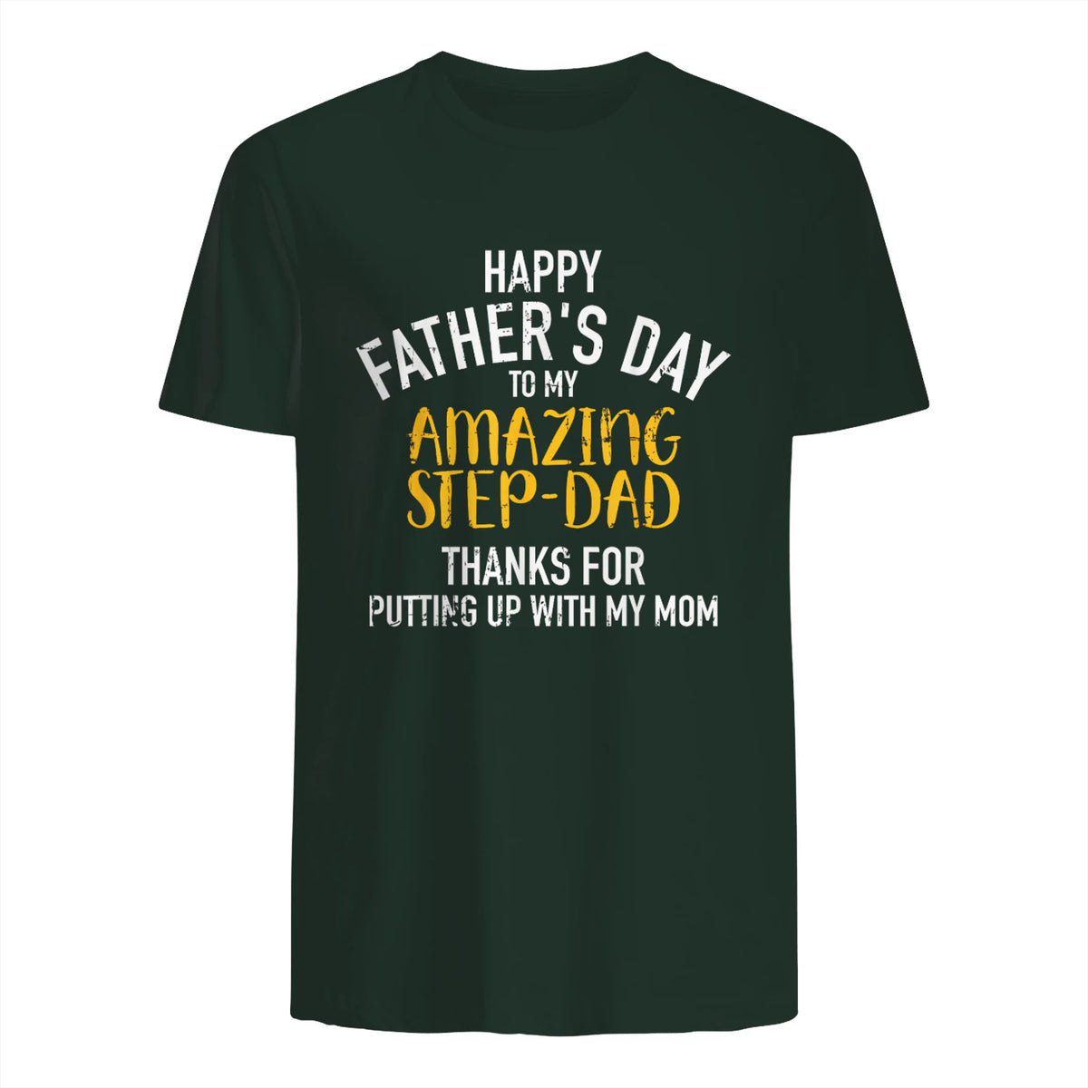 Happy father's day step dad in Forest Green - back view
