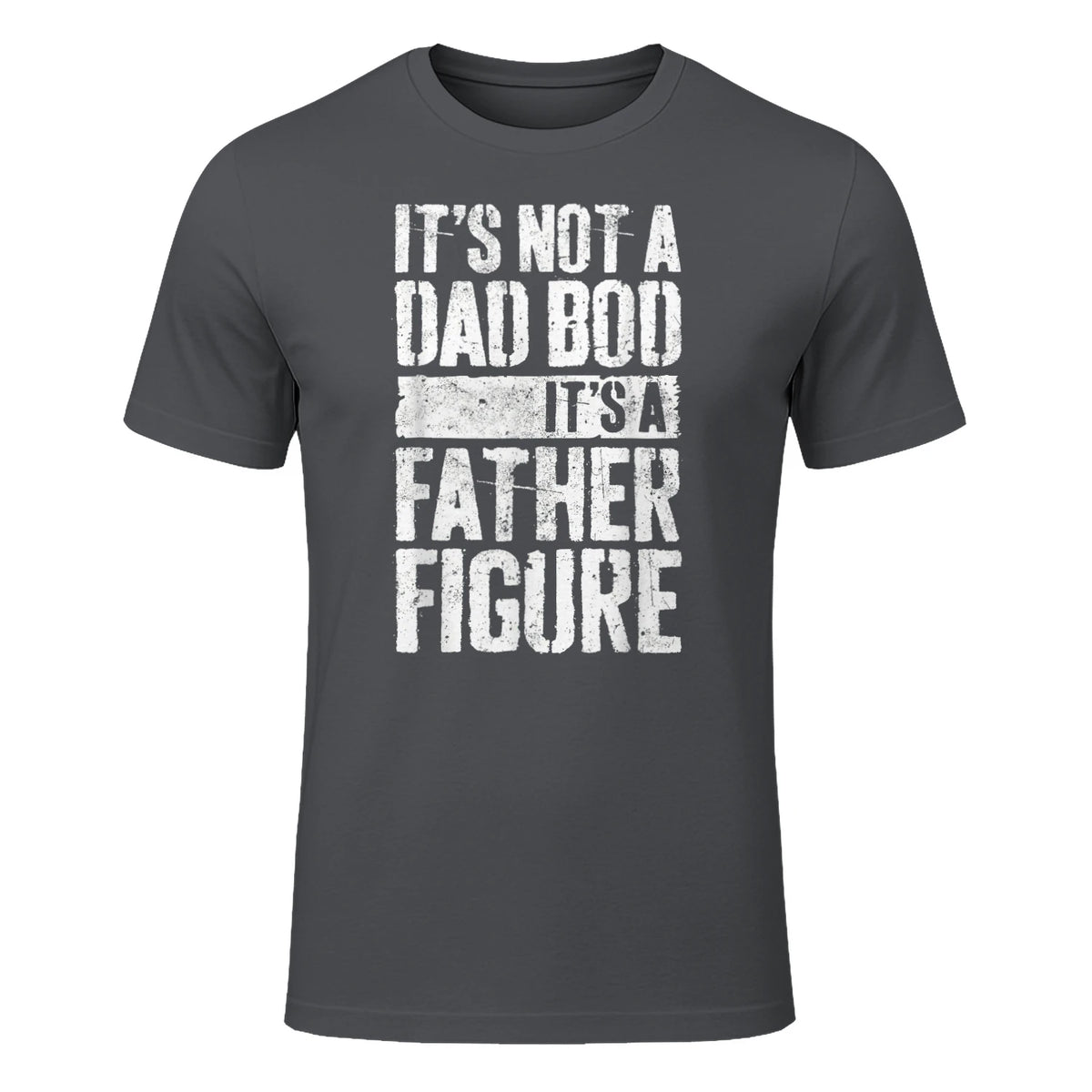 It's Not A Dad BOD It's A Father Figure Shirt Fathers Day in Charcoal - front view