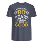 Took Me Eighty Years Birthday Gift T-Shirt in Heather Navy - back view