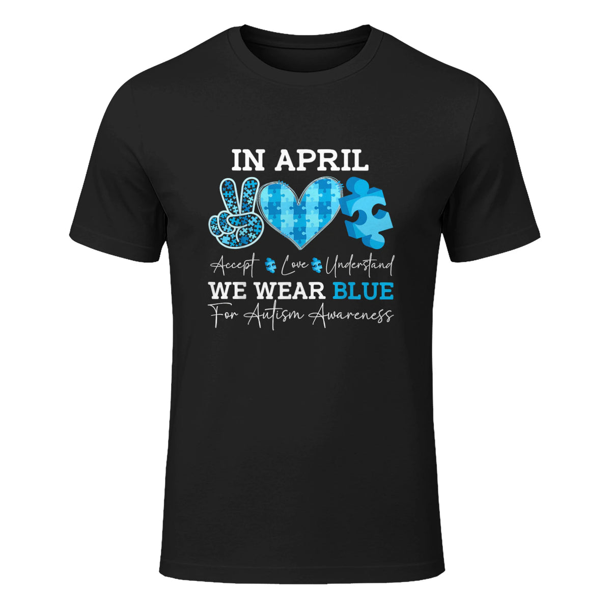 In April We Wear Blue Autism Awareness T-Shirt in Black - front view