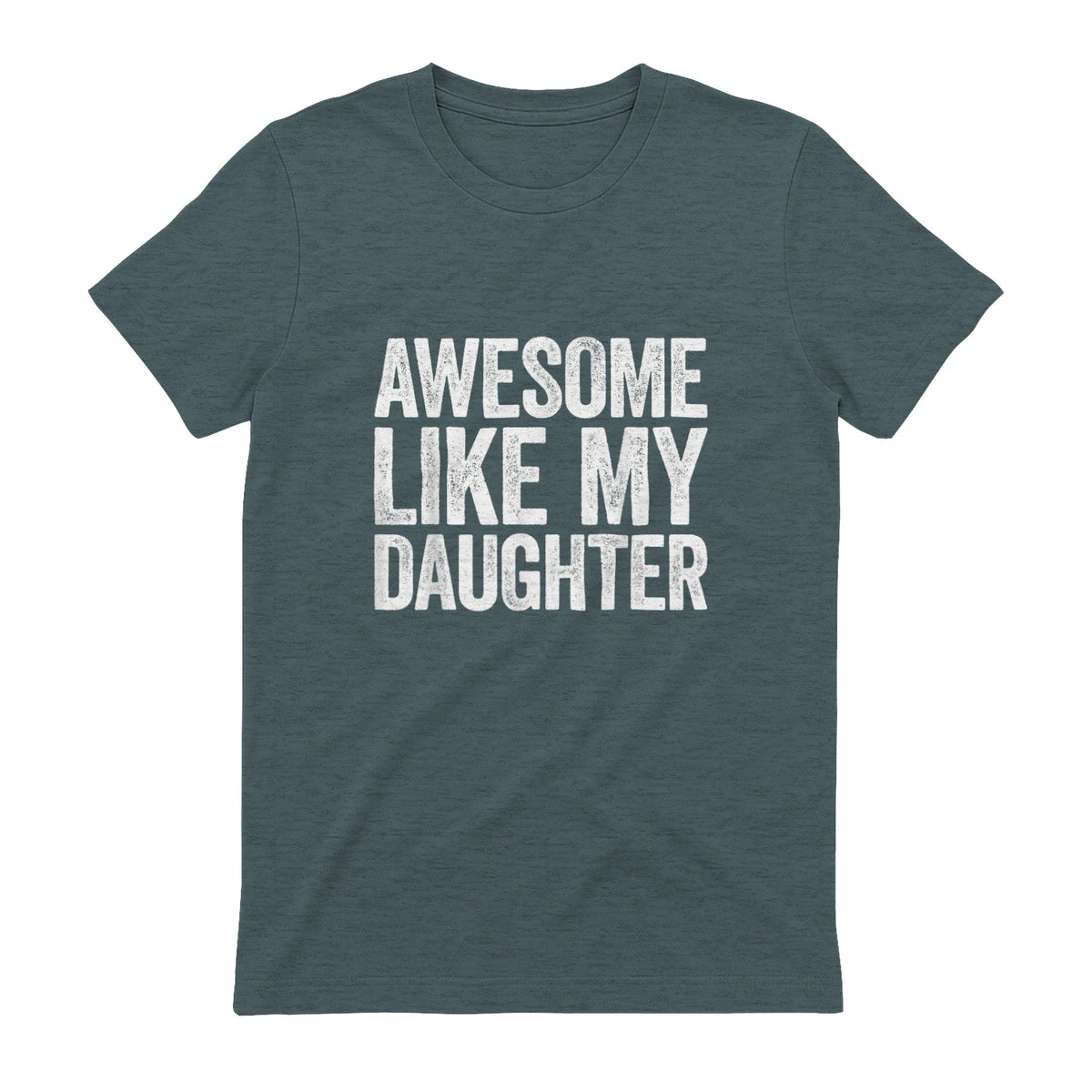 Awesome Like My Daughter Shirt Funny Men Dad Fathers Day in Dark Heather - back view