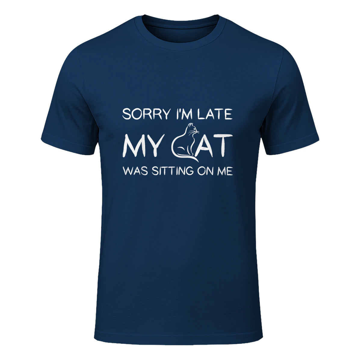 Sorry I'm Late My Cat Was Sitting On Me Funny Feline Lover in Navy - front view