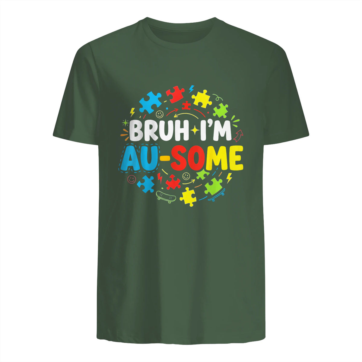 Bruh I'm Au-Some Autism Awareness T-Shirt in Military Green - back view