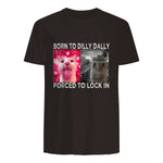 Born to Dilly Dally Forced to Lock in Cat Meme T-Shirt in Dark Chocolate - back view