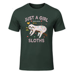 Funny Just a Girl Who Loves Sloths T-Shirt Sloths Lover Gift in Forest Green - front view